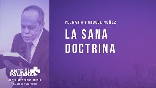 La Sana Doctrina  Miguel Nuñez [upl. by Ylreveb537]