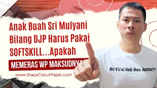 Ngomong OOpoooo ini anak buah Sri Mulyani  Softskill Maksudnya Memeras WP Dengan Halus [upl. by Henka]