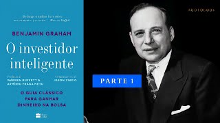 O INVESTIDOR INTELIGENTE  Benjamin Graham  Audiobook Completo  Parte 01 [upl. by Destinee]