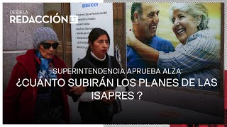 Cuánto subirán los planes de las isapres tras la aprobación del alza de la superintendencia [upl. by Okimik]