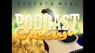 Podcast Cassiya By Sélèkta Mikl [upl. by Htennaj]