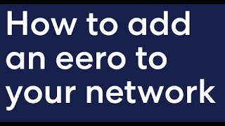 How to add an eero to your network [upl. by Arri]