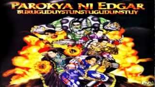 Parokya Ni Edgar Buruguduystunstugudunstuy Full Album [upl. by Aillicsirp699]