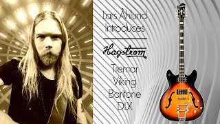 Lars introduces the Hagstrom Tremar Viking Baritone DLX [upl. by Andaira802]