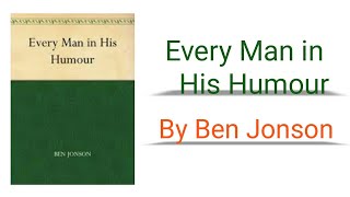 Every Man in His Humour play by Ben Jonson in Hindi Full Summary Explanation and analysis [upl. by Mamoun214]