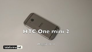 HTC One mini 2 la recensione di Telefoninonet [upl. by Fari265]