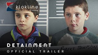 2018 Detainment Official Trailer 1 HD Twelve Media [upl. by Dorothea146]