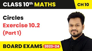 Circles  Exercise 102 Part 1  Class 10 Maths Chapter 10 [upl. by Eutnoj151]