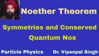 Noether theorem  Particle Physics  Dr Vipenpal Singh  Hindi [upl. by Akinod27]