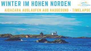 AIDAcara Auslaufen aus Haugesund am 1132019  Winter im hohen Norden [upl. by Mcwherter471]