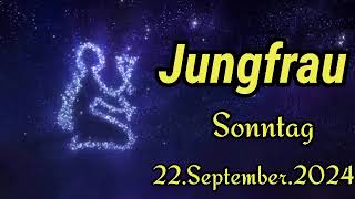 Horoskop Jungfrau heute Sonntag 22 September 2024 [upl. by Armmat]