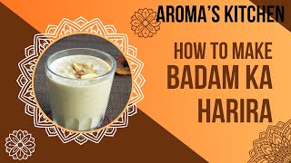 Badaam Ka Harira Recipe  Winter Special  Aromas Kitchen [upl. by Werd]