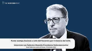 Rinnovo ccnl metalmeccanici parla Federico Visentin presidente di Federmeccanica [upl. by Dotty]