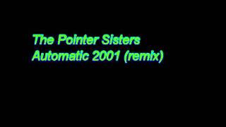 The Pointer Sisters  Automatic 2001 remix [upl. by Gaskin578]