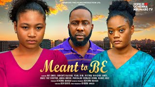 MEANT TO BE  RAY EMODI PEARL SHIM CHINENYE ULAEGBU VICTORIA JAMES latest 2024 nigerian movies [upl. by Haelahk]