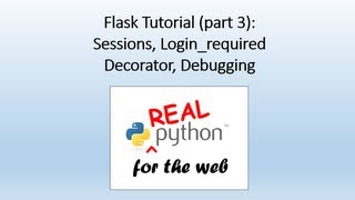 Flask Tutorial part 3  sessions loginrequired decorator debugging [upl. by Morley]