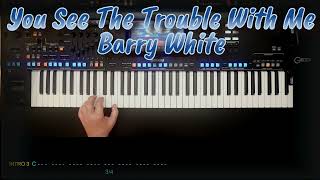 You See The Trouble With Me  Barry White Cover eingespielt mit titelbezogenem Style auf Genos [upl. by Biles]