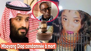 🔴Urgent Mbayang Diop condamnée à mortRévélations poignantes de son frère revenu dArabie Saoudite [upl. by Mattox95]