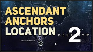 Ascendant Anchors Location Destiny 2 [upl. by Aehsal]