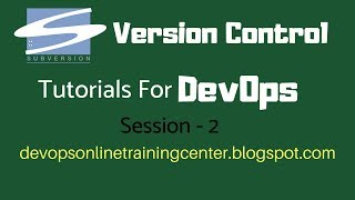 SVN Tutorials for Beginners  Version Control Tutorials for DevOps  Apache Subversion Basics S2 [upl. by Narcho]