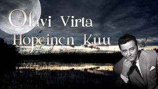 Olavi Virta  Hopeinen Kuu [upl. by Nolyk]