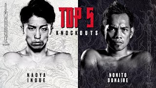 Top 5 Naoya Inoue and Nonito Donaire Knockouts [upl. by Akapol]