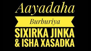 Aayadaha Burburiya Sixirka jinka amp Isha Xasadka Insha allaahMadarasadaAhluQuraanOnline24 [upl. by Sabba]