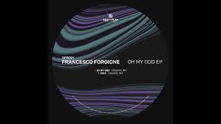 Francesco Forgione  Goo Original Mix [upl. by Yasu898]