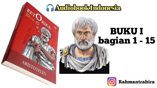 RETORIKA SENI BERBICARA ARISTOTELES  BUKU 1 bagian 1  15  audiobook Indonesia [upl. by Pet402]