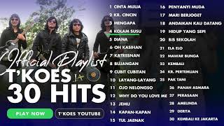 TOP 30 LAGU HITS KOES PLUS  by TKOES  OFFICIAL PLAYLIST [upl. by Acsot]