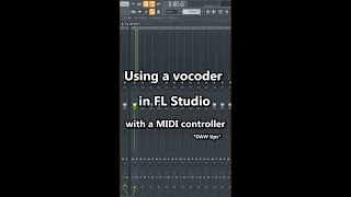 TUTORIAL Using A Vocoder In FL Studio With A MIDI Controller [upl. by Ytisahcal]