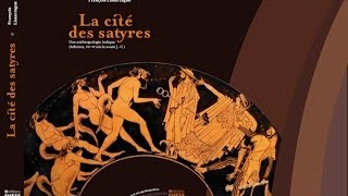 Les Satyres une anthropologie ludique  François Lissarrague [upl. by Cortie]