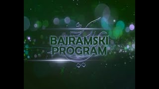 BAJRAMSKI PROGRAM KURBAN BAJRAM 2017 [upl. by Petula]