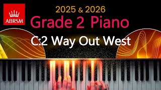 ABRSM 2025 amp 2026  Grade 2 Piano Exam  C2  Way Out West  Pete Letanka [upl. by Ytirahs364]