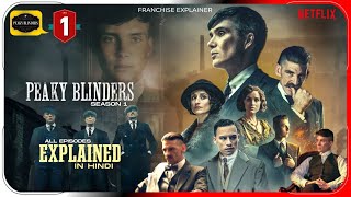 Peaky Blinders Season 1 All Episode Explained in Hindi  Netflix Series हिंदी  उर्दू  Hitesh Nagar [upl. by Lesnah]