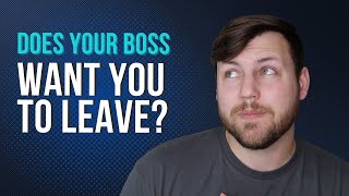 Signs Your Boss Wants You To Leave [upl. by Mansfield]