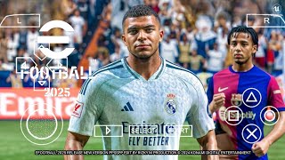 eFootball 2025 PPSSPP C19 V1 Real Faces Camera Latest Update Latest Transfers amp Best Graphics [upl. by Annaiek72]