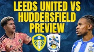 Leeds United preview vs Huddersfield York derby joesph to start [upl. by Ndnarb]