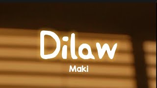 Maki  Dilaw  Lyrics mukhang delikado na naman ako [upl. by Kuhlman]