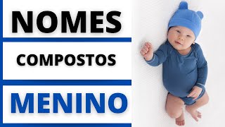 👶NOMES COMPOSTOS MASCULINOS 👶😍🥰 [upl. by Seabrook]