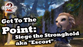 Get To The Point A Siege the Stronghold aka quotEscortquot Raid Guide for Guild Wars 2 [upl. by Oelc]