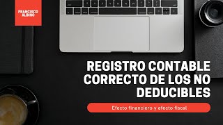 REGISTRO CONTABLE CORRECTO DE LOS GASTOS NO DEDUCIBLES [upl. by Aicila]