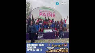 Tricolor de Paine es Campeón en Serie Infantil Sub 14 recopa Comunal Paine 2024 campeón [upl. by Idram]