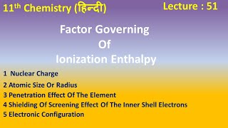 Factor Governing Of Ionization Enthalpy Hindi  Class 11  11th Chemistry [upl. by Casaleggio]