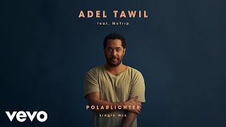 Adel Tawil  Polarlichter Single Mix  Audio ft MoTrip [upl. by Courtney320]