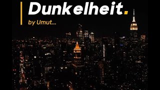 Dunkelheit by Umut [upl. by Ennaitsirhc]