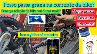 posso passar graxa na corrente da bike [upl. by Alvan]