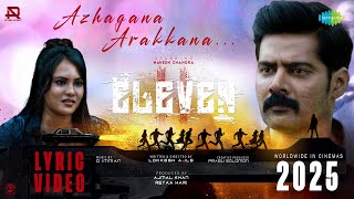 Azhagaana Arakkana  Lyrical  Eleven  Naveen Chandra  D Imman  Jonita Gandhi [upl. by Enaffit]