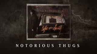 The Notorious BIG  Notorious Thugs Official Audio [upl. by Nednil548]