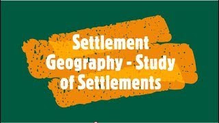 Settlement Geography  Study of Settlements [upl. by Hendren639]